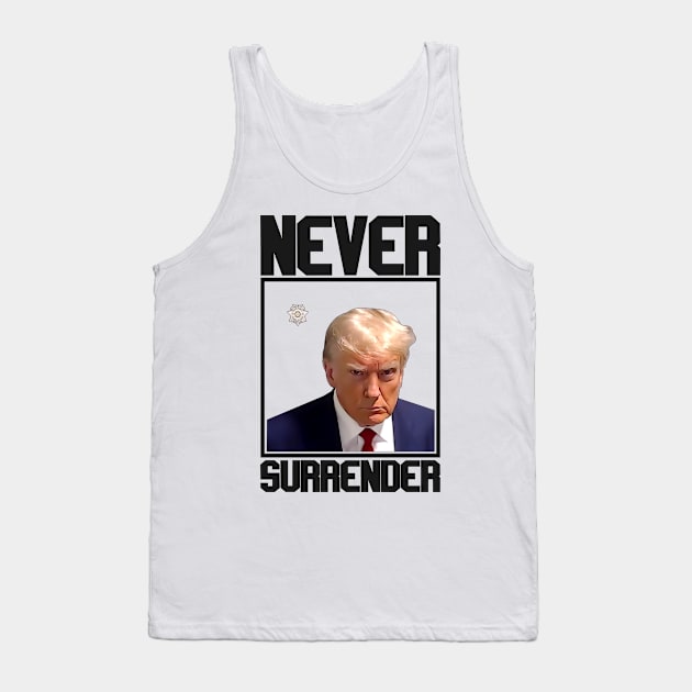 Never Surrender The Donald Trump Tank Top by RetroPrideArts